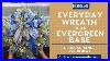 Everyday_Wreath_In_An_Evergreen_Base_Decoexchange_Live_Replay_01_td