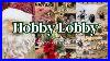 New_Hobby_Lobby_2025_Christmas_Decor_What_S_New_Christmas_In_July_Shop_With_Me_01_zxdc