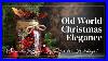 Old_World_Christmas_Elegance_Decorating_Your_Home_For_The_Holidays_01_am
