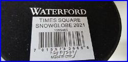 Waterford 2021 Times Square Snowglobe Snow Globe Gift of Happiness 1055465 Boxed