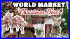 World_Market_Christmas_Decor_Shopping_01_eyey